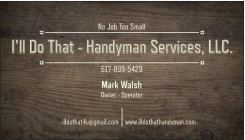 I'll Do That - Handyman, 617-899-5429